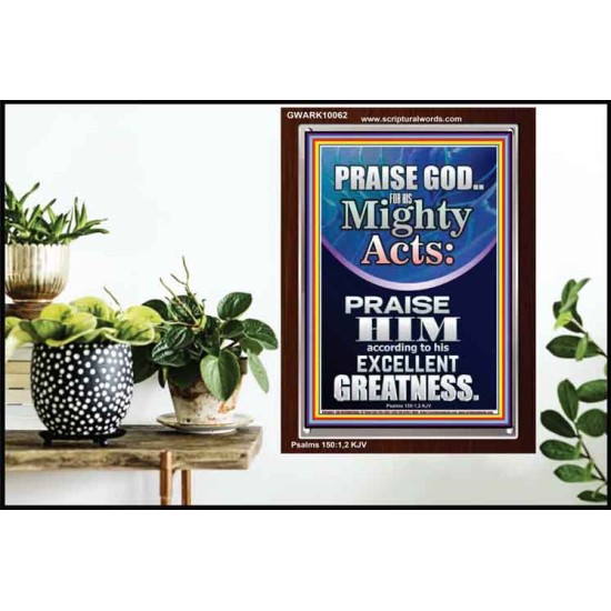 PRAISE FOR HIS MIGHTY ACTS AND EXCELLENT GREATNESS  Inspirational Bible Verse  GWARK10062  