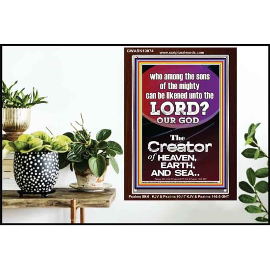 O LORD OUR GOD CREATOR OF HEAVEN, EARTH AND SEA  Custom Wall Art Print  GWARK10074  