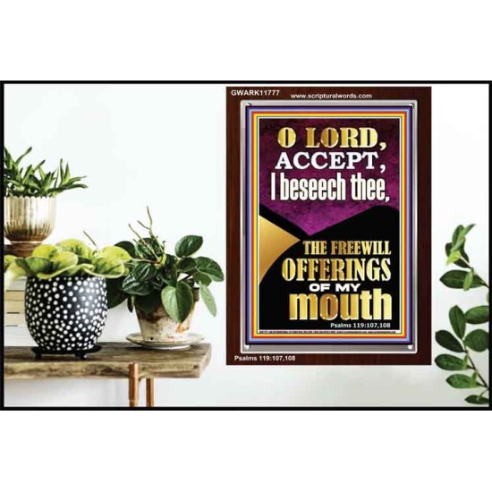 ACCEPT THE FREEWILL OFFERINGS OF MY MOUTH  Encouraging Bible Verse Portrait  GWARK11777  