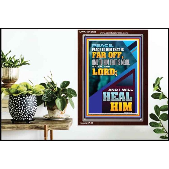 PEACE TO HIM THAT IS FAR OFF SAITH THE LORD  Bible Verses Wall Art  GWARK12181  