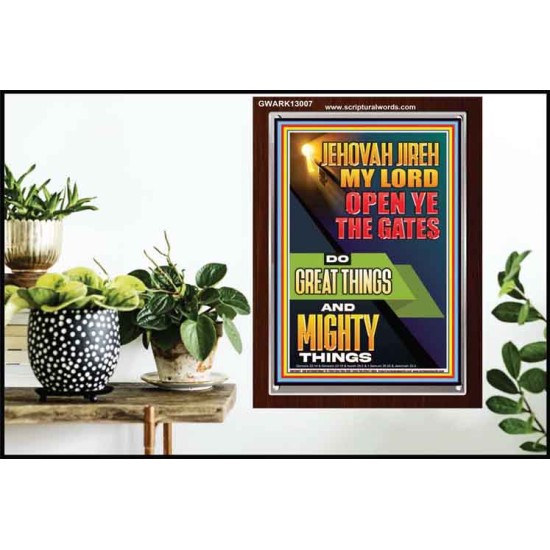 OPEN YE THE GATES DO GREAT AND MIGHTY THINGS JEHOVAH JIREH MY LORD  Scriptural Décor Portrait  GWARK13007  