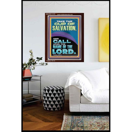 TAKE THE CUP OF SALVATION AND CALL UPON THE NAME OF THE LORD  Modern Wall Art  GWARK11818  