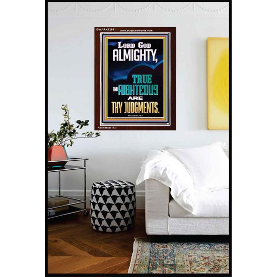 LORD GOD ALMIGHTY TRUE AND RIGHTEOUS ARE THY JUDGMENTS  Ultimate Inspirational Wall Art Portrait  GWARK12661  