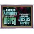 GOD ALMIGHTY GIVES YOU MERCY  Bible Verse for Home Acrylic Frame  GWARMOUR10332  "18X12"