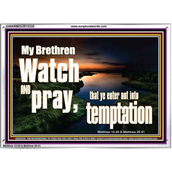 WATCH AND PRAY BRETHREN  Bible Verses Acrylic Frame Art  GWARMOUR10335  