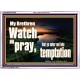 WATCH AND PRAY BRETHREN  Bible Verses Acrylic Frame Art  GWARMOUR10335  