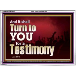 IT SHALL TURN TO YOU FOR A TESTIMONY  Inspirational Bible Verse Acrylic Frame  GWARMOUR10339  "18X12"