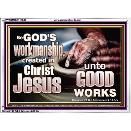 BE GOD'S WORKMANSHIP UNTO GOOD WORKS  Bible Verse Wall Art  GWARMOUR10342  