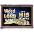 THE WORD OF THE LORD IS ALWAYS RIGHT  Unique Scriptural Picture  GWARMOUR10354  "18X12"