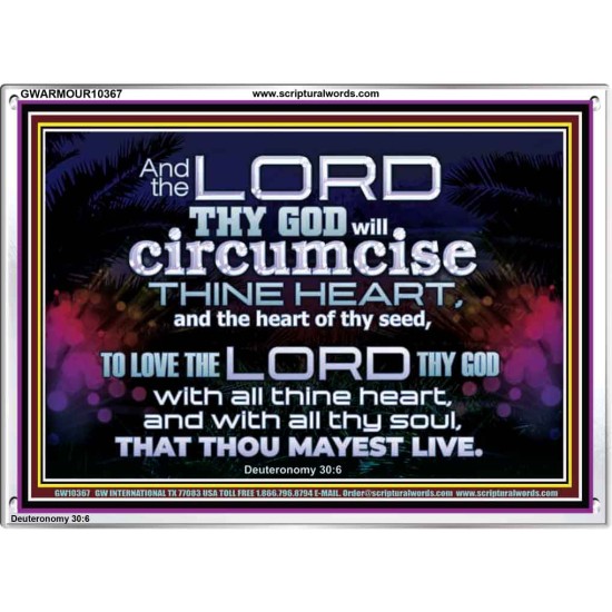 CIRCUMCISE THY HEART LOVE THE LORD THY GOD  Eternal Power Acrylic Frame  GWARMOUR10367  