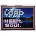 TURN UNTO THE LORD WITH ALL THINE HEART  Unique Scriptural Acrylic Frame  GWARMOUR10372  "18X12"