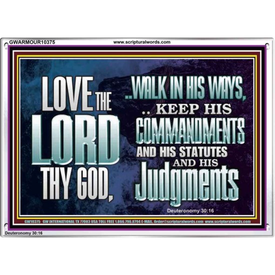 WALK IN ALL THE WAYS OF THE LORD  Righteous Living Christian Acrylic Frame  GWARMOUR10375  