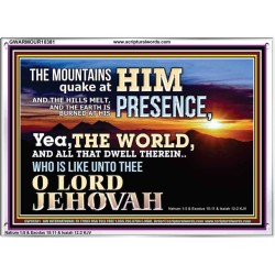 WHO IS LIKE UNTO THEE OUR LORD JEHOVAH  Unique Scriptural Picture  GWARMOUR10381  "18X12"
