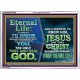 ETERNAL LIFE IS TO KNOW AND DWELL IN HIM CHRIST JESUS  Church Acrylic Frame  GWARMOUR10395  