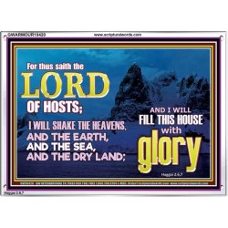 I WILL FILL THIS HOUSE WITH GLORY  Righteous Living Christian Acrylic Frame  GWARMOUR10420  "18X12"