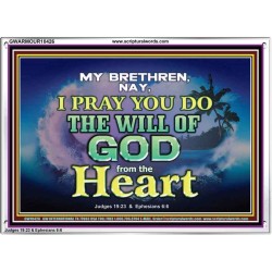 DO THE WILL OF GOD FROM THE HEART  Unique Scriptural Acrylic Frame  GWARMOUR10426  "18X12"