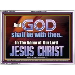 GOD SHALL BE WITH THEE  Bible Verses Acrylic Frame  GWARMOUR10448  "18X12"