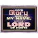 GIVE GLORY TO MY NAME SAITH THE LORD OF HOSTS  Scriptural Verse Acrylic Frame   GWARMOUR10450  