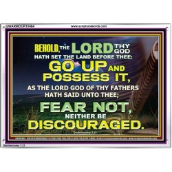 BE NOT DISCOURAGED GO UP AND POSSESS THE LAND  Bible Verse Acrylic Frame  GWARMOUR10464  "18X12"