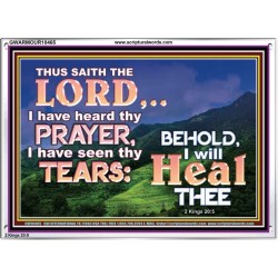 I HAVE SEEN THY TEARS I WILL HEAL THEE  Christian Paintings  GWARMOUR10465  "18X12"