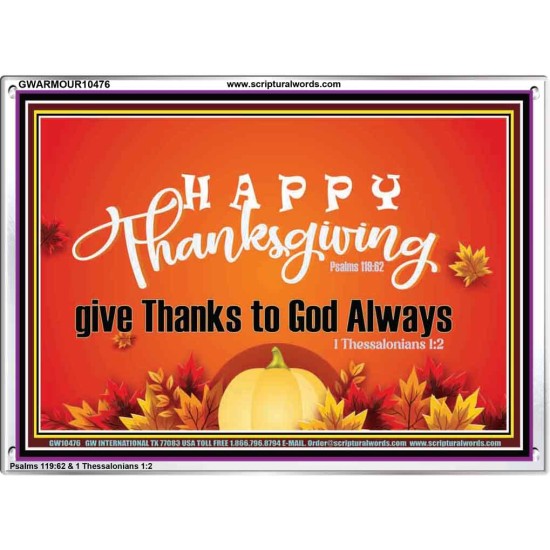 HAPPY THANKSGIVING GIVE THANKS TO GOD ALWAYS  Scripture Art Acrylic Frame  GWARMOUR10476  