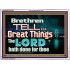 THE LORD DOETH GREAT THINGS  Bible Verse Acrylic Frame  GWARMOUR10481  "18X12"