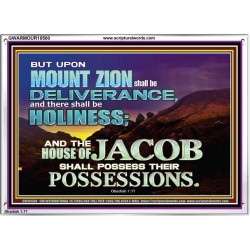 UPON MOUNT ZION SHALL BE DELIVERANCE HOLINESS  Contemporary Christian Art Acrylic Frame  GWARMOUR10500  "18X12"