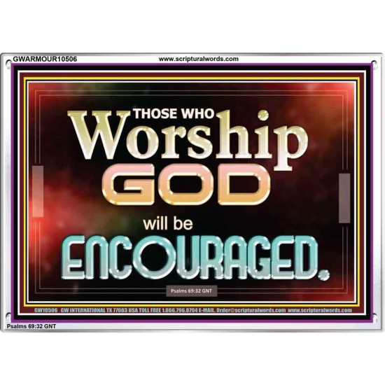 THOSE WHO WORSHIP THE LORD WILL BE ENCOURAGED  Scripture Art Acrylic Frame  GWARMOUR10506  