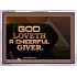 GOD LOVETH A CHEERFUL GIVER  Christian Paintings  GWARMOUR10541  "18X12"