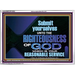 THE RIGHTEOUSNESS OF OUR GOD A REASONABLE SACRIFICE  Encouraging Bible Verses Acrylic Frame  GWARMOUR10553  "18X12"