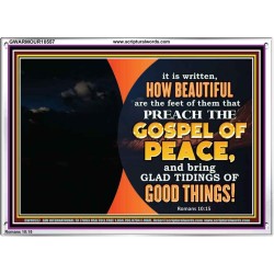 THE FEET OF THOSE WHO PREACH THE GOOD NEWS  Christian Quote Acrylic Frame  GWARMOUR10557  "18X12"