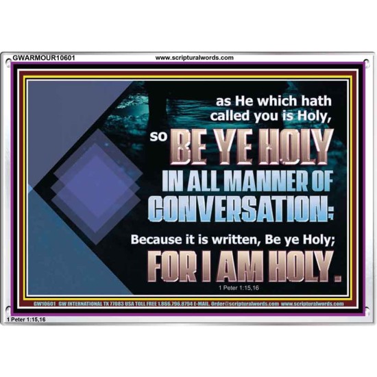 BE YE HOLY IN ALL MANNER OF CONVERSATION  Custom Wall Scripture Art  GWARMOUR10601  