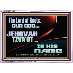 THE LORD OF HOSTS JEHOVAH TZVA'OT IS HIS NAME  Bible Verse for Home Acrylic Frame  GWARMOUR10634  "18X12"