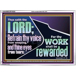 REFRAIN THY VOICE FROM WEEPING AND THINE EYES FROM TEARS  Printable Bible Verse to Acrylic Frame  GWARMOUR10639  "18X12"