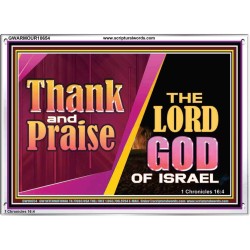 THANK AND PRAISE THE LORD GOD  Unique Scriptural Acrylic Frame  GWARMOUR10654  "18X12"