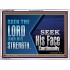 SEEK THE LORD HIS STRENGTH AND SEEK HIS FACE CONTINUALLY  Eternal Power Acrylic Frame  GWARMOUR10658  "18X12"