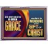 A GIVEN GRACE ACCORDING TO THE MEASURE OF THE GIFT OF CHRIST  Children Room Wall Acrylic Frame  GWARMOUR10669  "18X12"