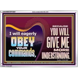 EAGERLY OBEY COMMANDMENT OF THE LORD  Unique Power Bible Acrylic Frame  GWARMOUR10691  "18X12"