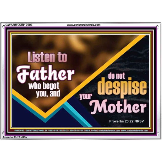 LISTEN TO FATHER WHO BEGOT YOU AND DO NOT DESPISE YOUR MOTHER  Righteous Living Christian Acrylic Frame  GWARMOUR10693  