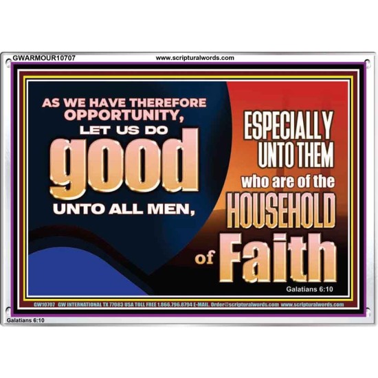 DO GOOD UNTO ALL MEN ESPECIALLY THE HOUSEHOLD OF FAITH  Church Acrylic Frame  GWARMOUR10707  