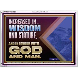 INCREASED IN WISDOM STATURE FAVOUR WITH GOD AND MAN  Children Room  GWARMOUR10708  "18X12"