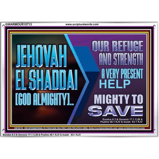 JEHOVAH  EL SHADDAI GOD ALMIGHTY OUR REFUGE AND STRENGTH  Ultimate Power Acrylic Frame  GWARMOUR10713  