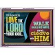 DILIGENTLY LOVE THE LORD WALK IN ALL HIS WAYS  Unique Scriptural Acrylic Frame  GWARMOUR10720  