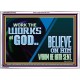 WORK THE WORKS OF GOD BELIEVE ON HIM WHOM HE HATH SENT  Scriptural Verse Acrylic Frame   GWARMOUR10742  