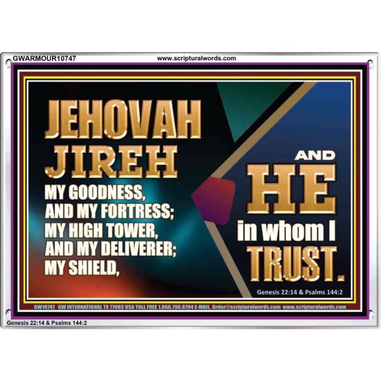 JEHOVAH JIREH OUR GOODNESS FORTRESS HIGH TOWER DELIVERER AND SHIELD  Scriptural Acrylic Frame Signs  GWARMOUR10747  