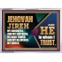 JEHOVAH JIREH OUR GOODNESS FORTRESS HIGH TOWER DELIVERER AND SHIELD  Scriptural Acrylic Frame Signs  GWARMOUR10747  "18X12"