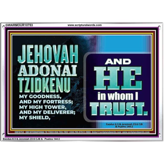 JEHOVAH ADONAI TZIDKENU OUR RIGHTEOUSNESS OUR GOODNESS FORTRESS HIGH TOWER DELIVERER AND SHIELD  Christian Quotes Acrylic Frame  GWARMOUR10753  