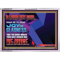 MAKE ME TO HEAR JOY AND GLADNESS  Bible Verse Acrylic Frame  GWARMOUR11737  "18X12"