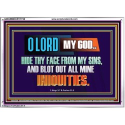 HIDE THY FACE FROM MY SINS AND BLOT OUT ALL MINE INIQUITIES  Bible Verses Wall Art & Decor   GWARMOUR11738  "18X12"