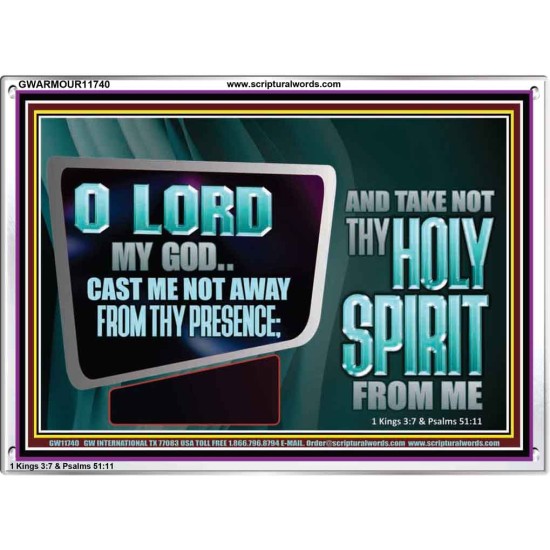 CAST ME NOT AWAY FROM THY PRESENCE AND TAKE NOT THY HOLY SPIRIT FROM ME  Religious Art Acrylic Frame  GWARMOUR11740  